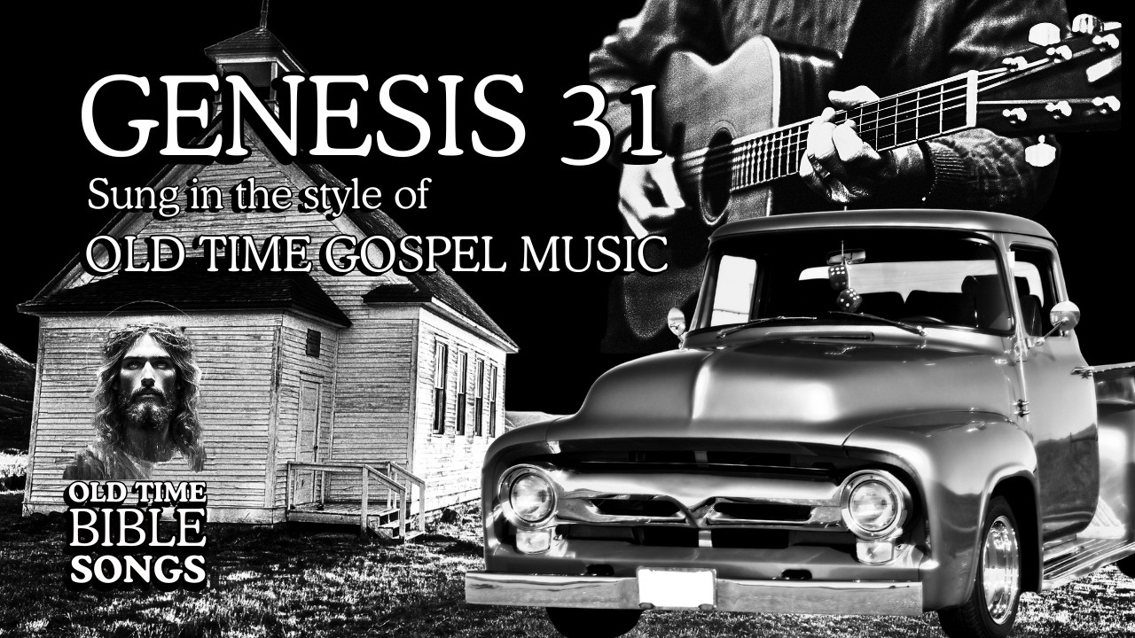 Genesis 31 – God Watches Between Us | Old Time Bible Songs
