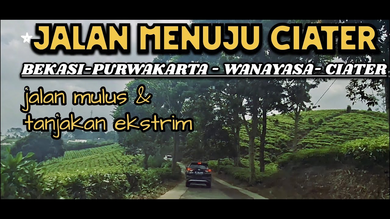 MANTAB JALANNYA,,,!PERJALANAN MENUJU  CIATER via WANAYASA PURWAKARTA