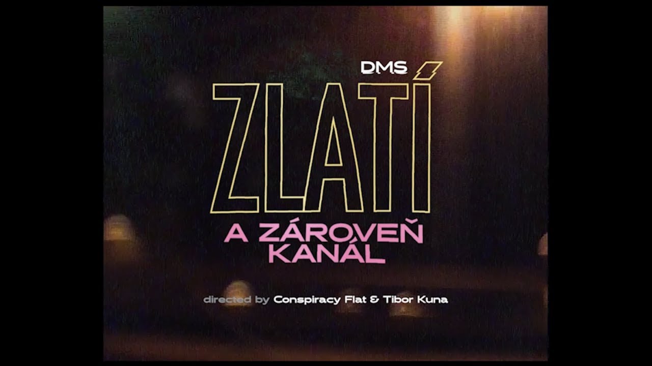 DMS - Zlat&iacute; a z&aacute;roveň kan&aacute;l (prod. Dame) |Official Video|