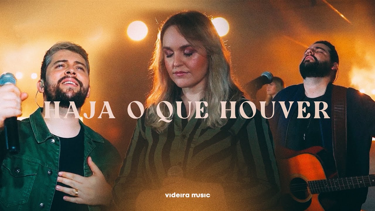 Haja O Que Houver - Videira Music (Clipe Oficial)