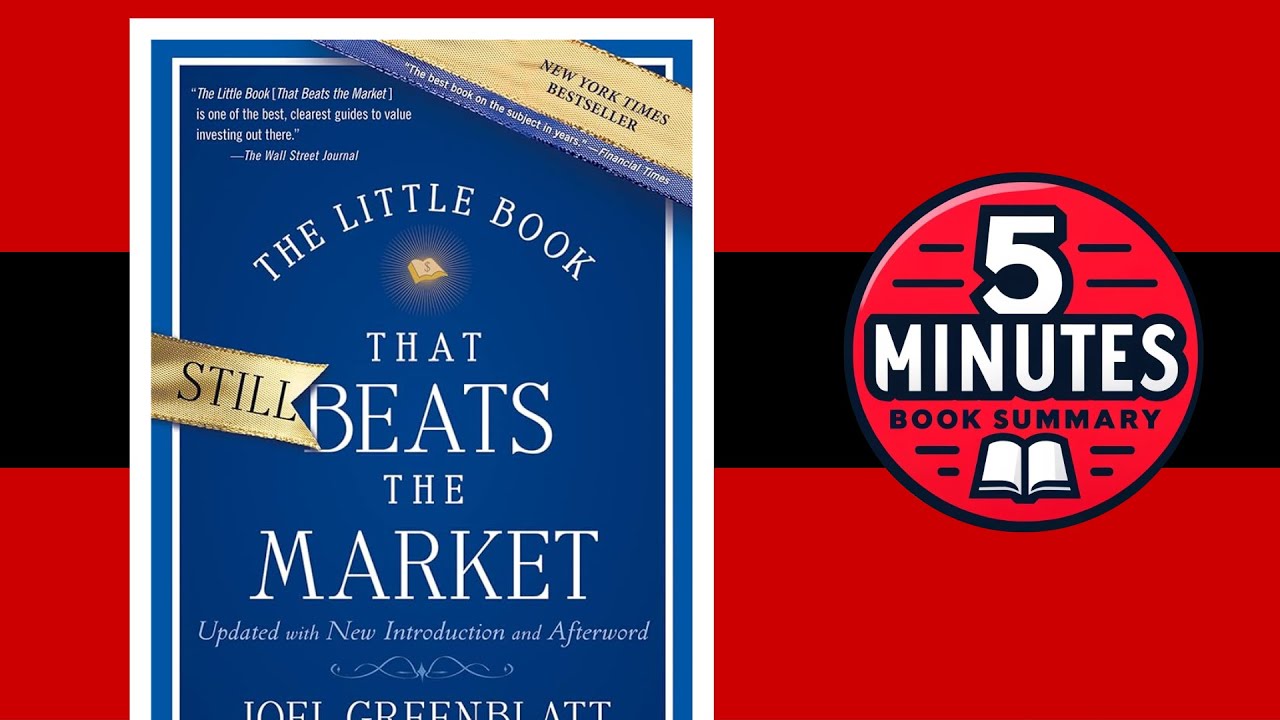 The Little Book That Still Beats the Market | by Joel Greenblatt | 5 Minute Book Summary