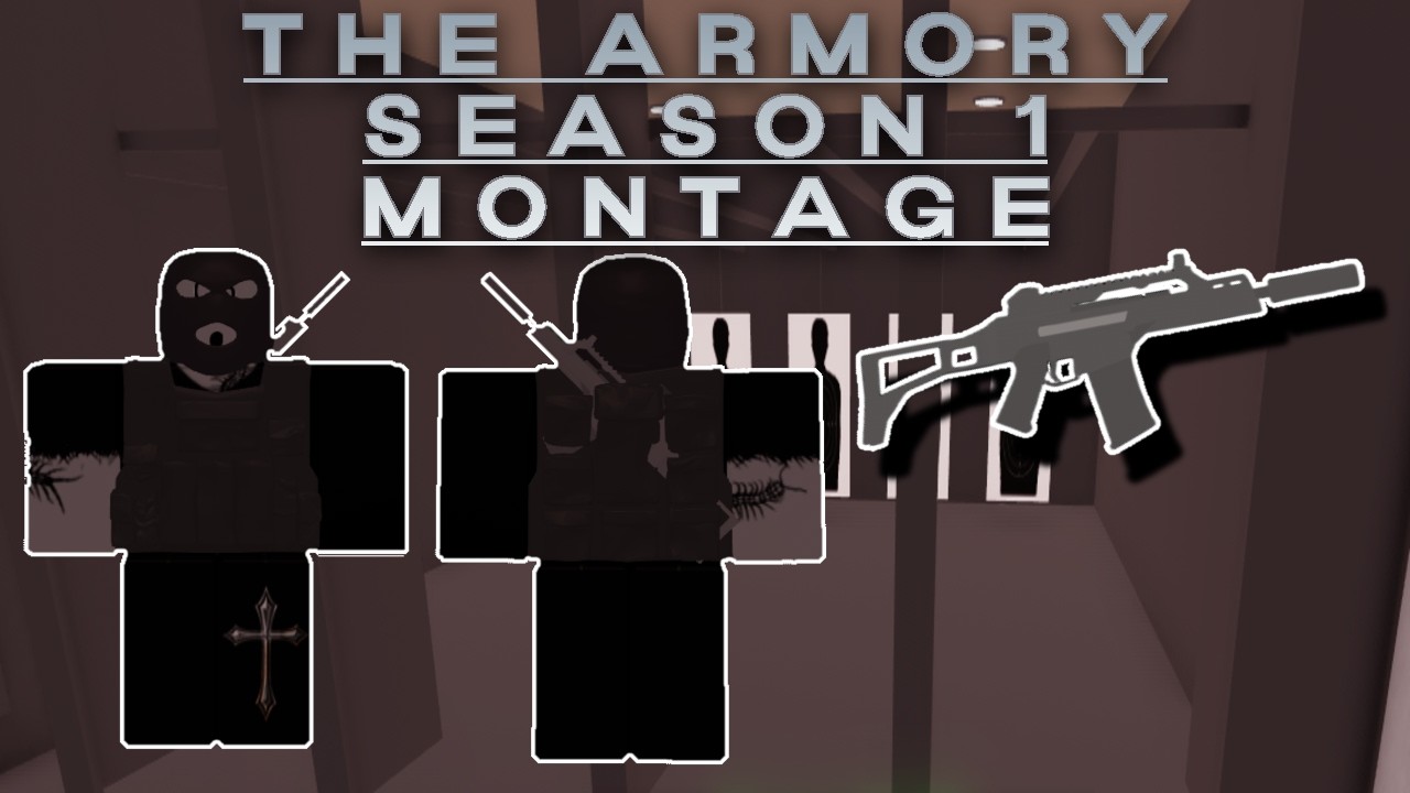 The Armory Season 1 Montage... || Roblox