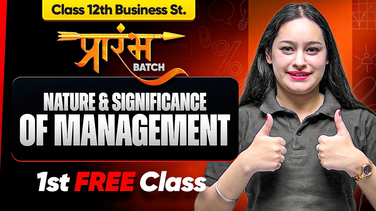 Prarambh Batch 12th Business Studies - 1st FREE Class | Nature & Significance of Management