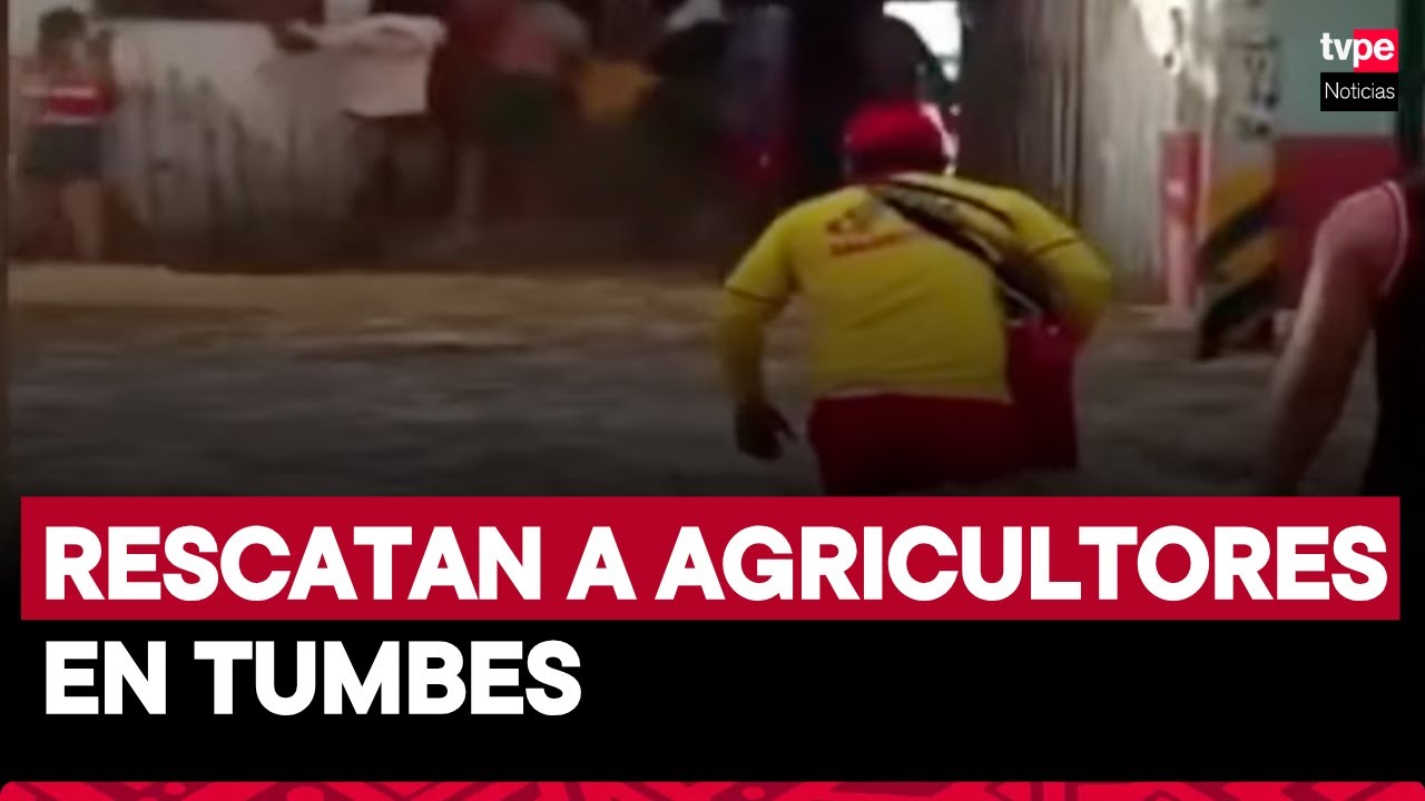 Tumbes: rescatan a tres agricultores atrapados en la estación de bombeo tras desborde del río