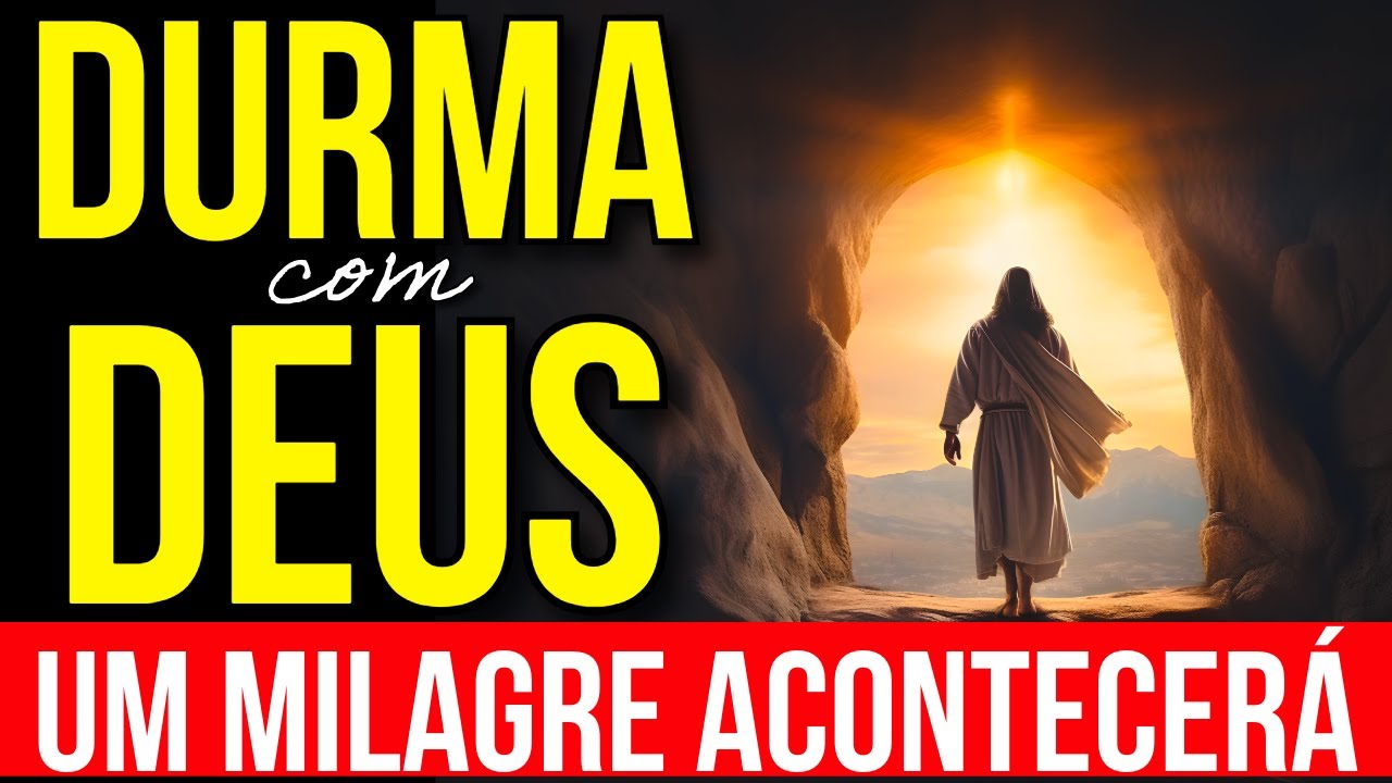 ENTREGUE SUA VIDA A DEUS NESTA ORAÇÃO PARA DORMIR EM PAZ