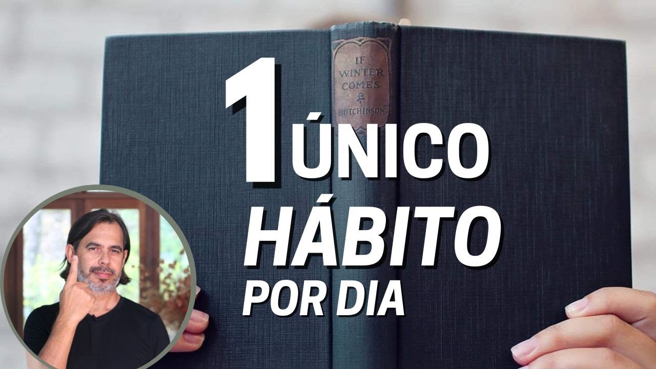 MINIMALISMO: 1 &Uacute;nico H&aacute;bito por Dia para Uma VIDA INTENCIONAL