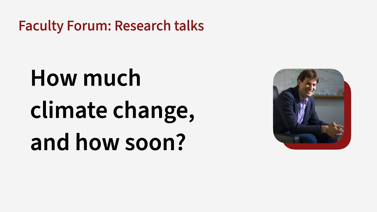 Noah Diffenbaugh: How much climate change, and how soon?