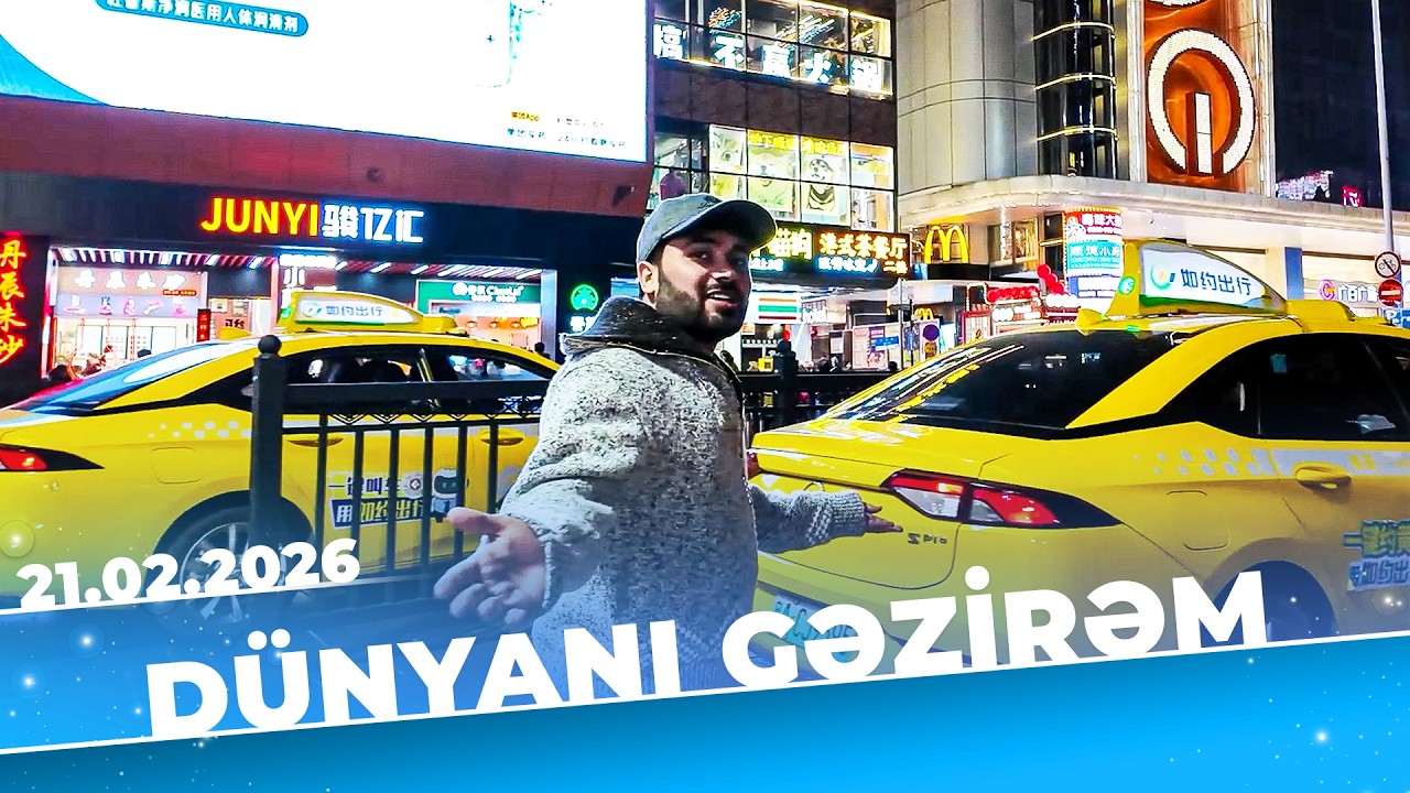 Dünyanı Gəzirəm - Tam Bölüm - Çin - 21.02.2026