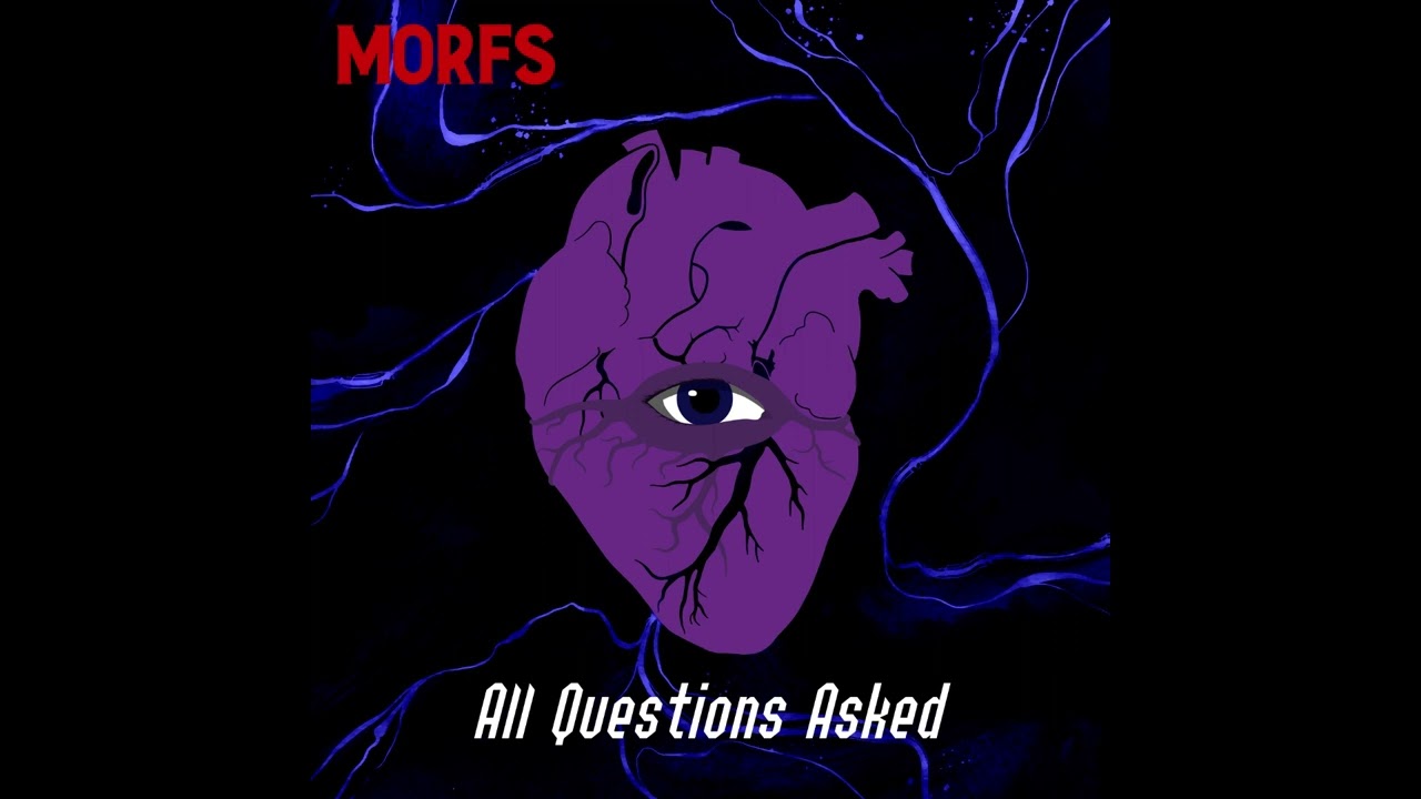 All Questions Asked (album) - Morfs (original songs)