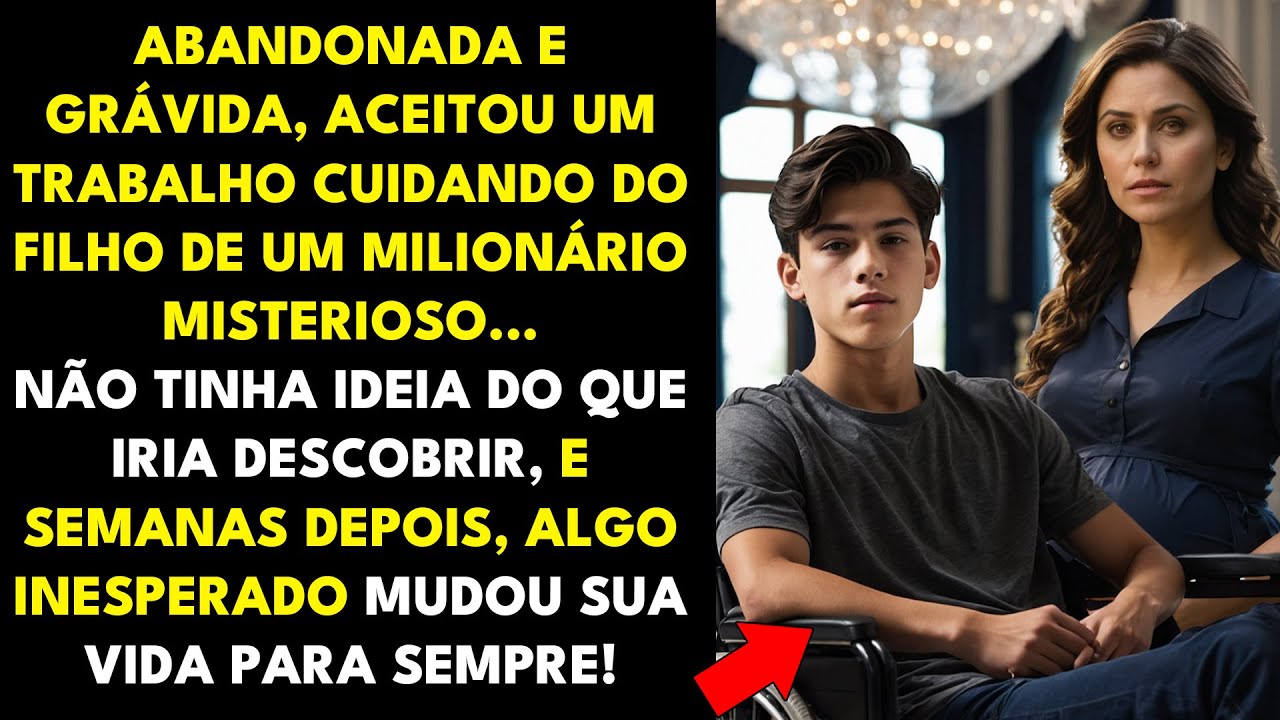 ABANDONADA E GRÁVIDA, ACEITOU UM TRABALHO CUIDANDO DO FILHO DE UM MILIONÁRIO MISTERIOSO...