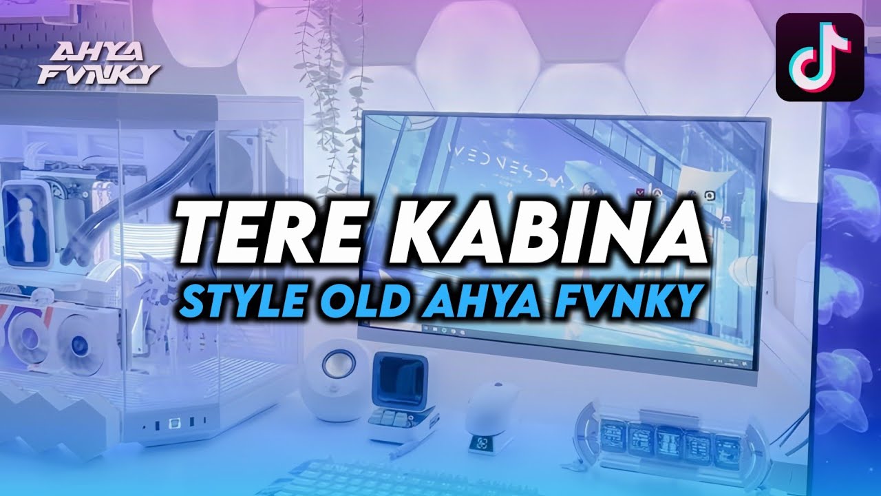 DJ TERE KABINA X TENANG AJA STYLE OLD AHYA FVNKY VIRAL TIKTOK 2025