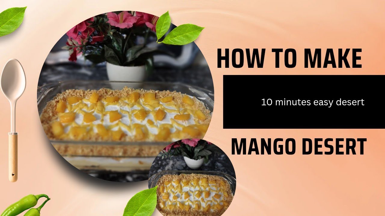 Mango Dessert Recipe | Cold Dessert | No Baking| No Oven | No Gelatine | Quick and Easy Recipeمینگو 