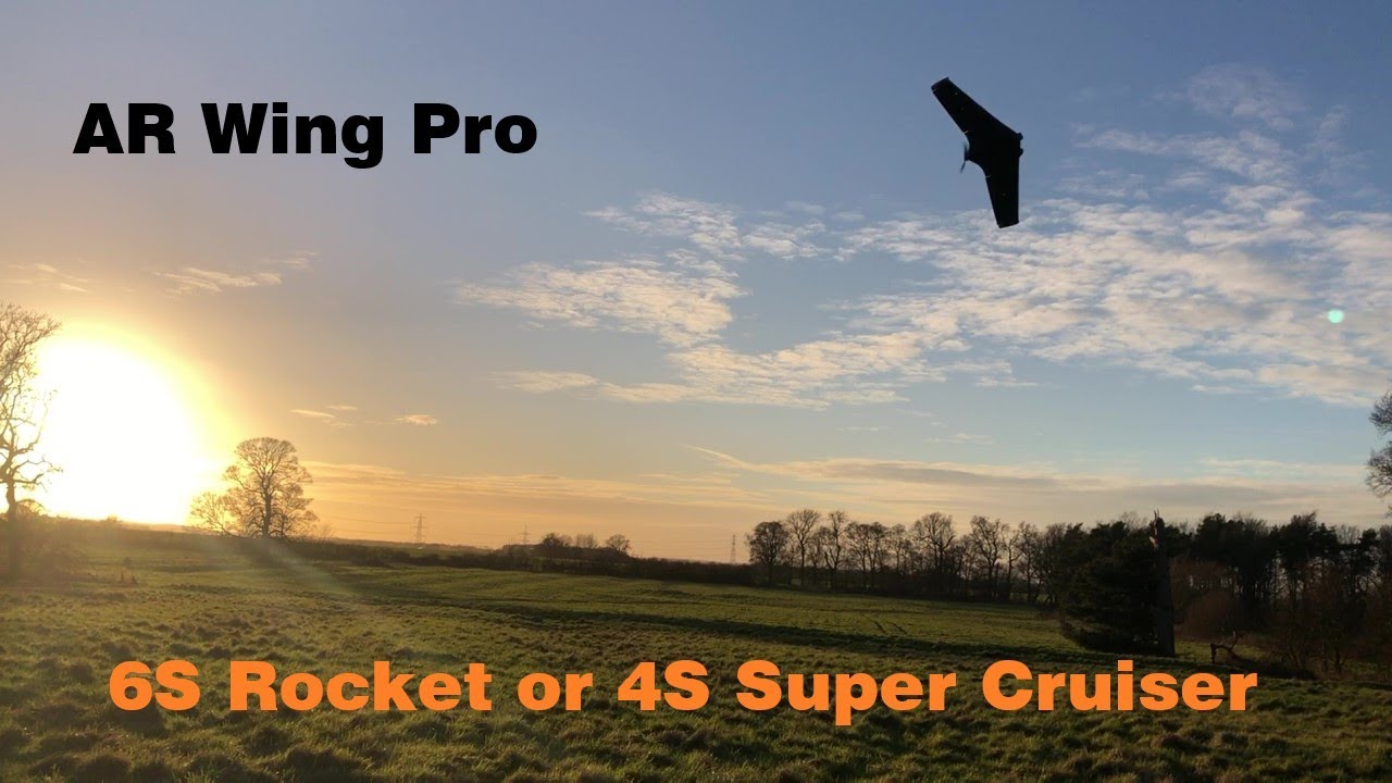 AR Wing Pro - 6S Rocket or 4S Super Cruiser