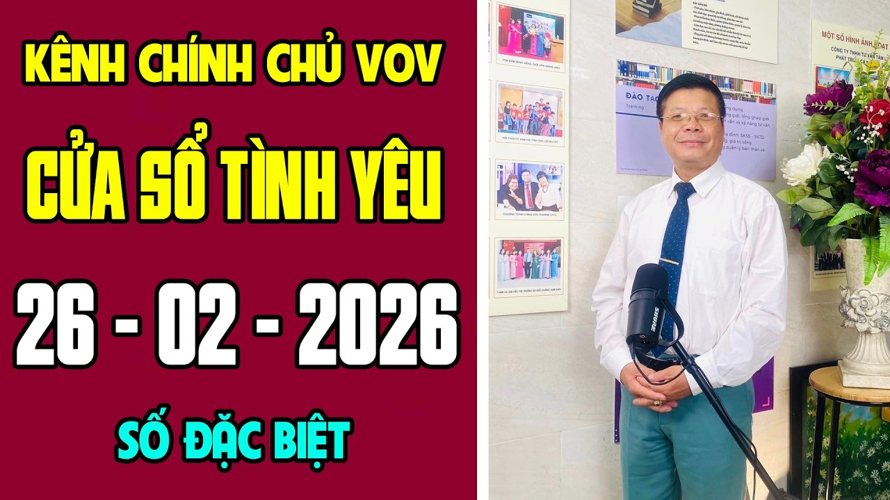 [KÊNH CHÍNH CHỦ VOV] Trò Chuyện Cùng Đinh Đoàn 26/02/2026 | Cửa Sổ Tình Yêu | Tư Vấn Hôn Nhân