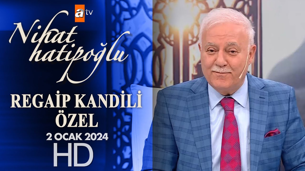 Nihat Hatipoğlu ile Regaip Kandili | 2 Ocak 2025