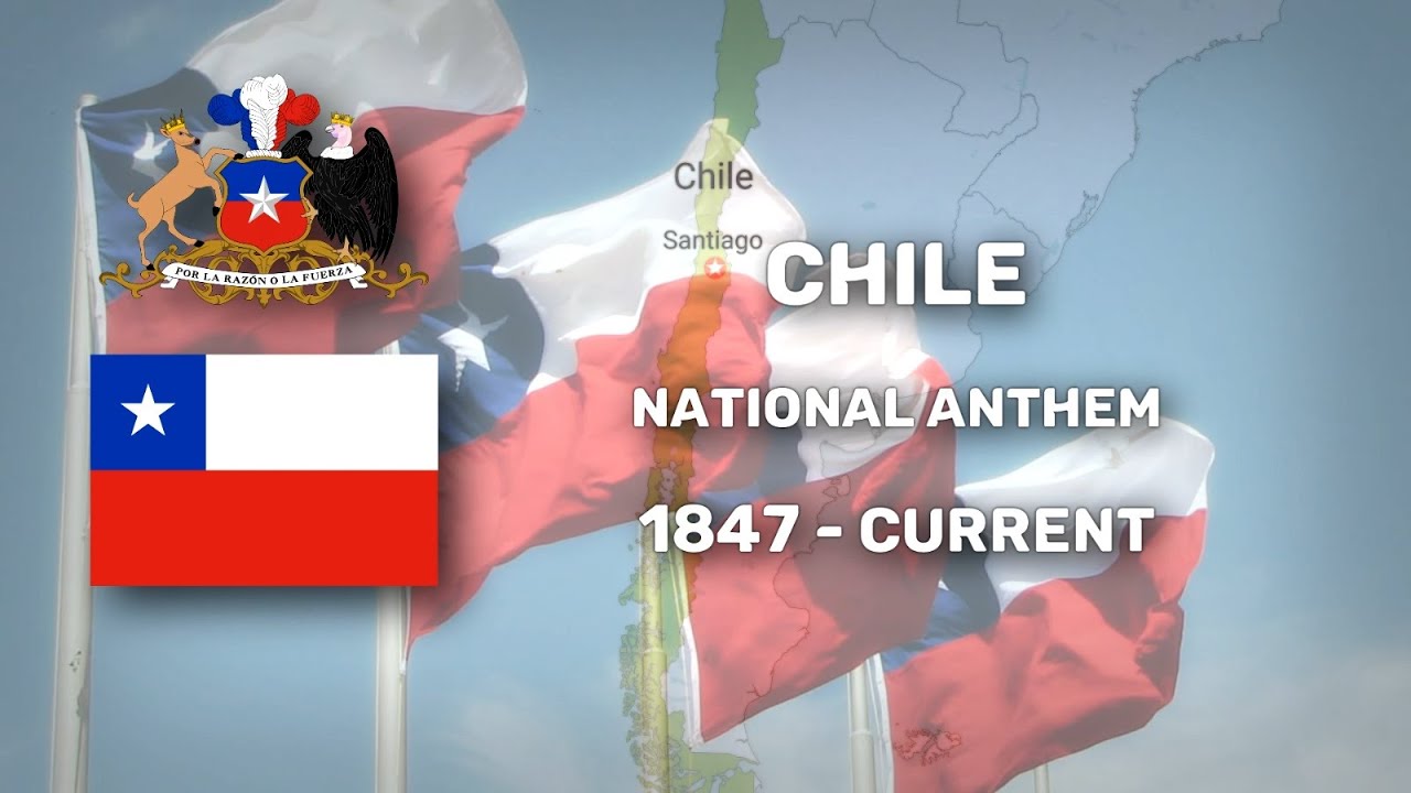 Historical Anthem of Chile ประวัติศาสตร์เพลงชาติชิลี