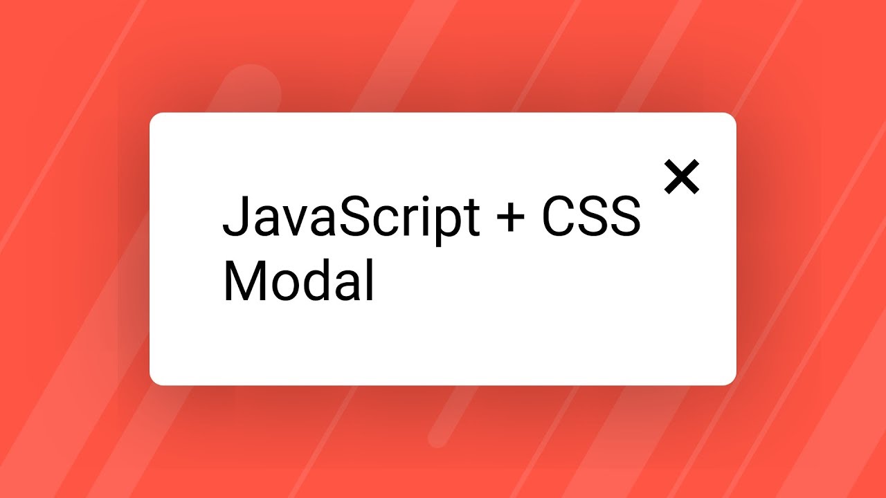 How to make a modal in JavaScript and CSS