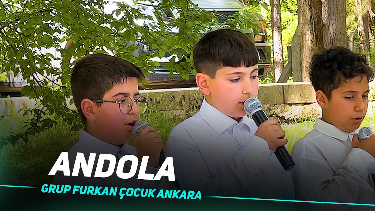 Andola | Grup Furkan Çocuk Ankara