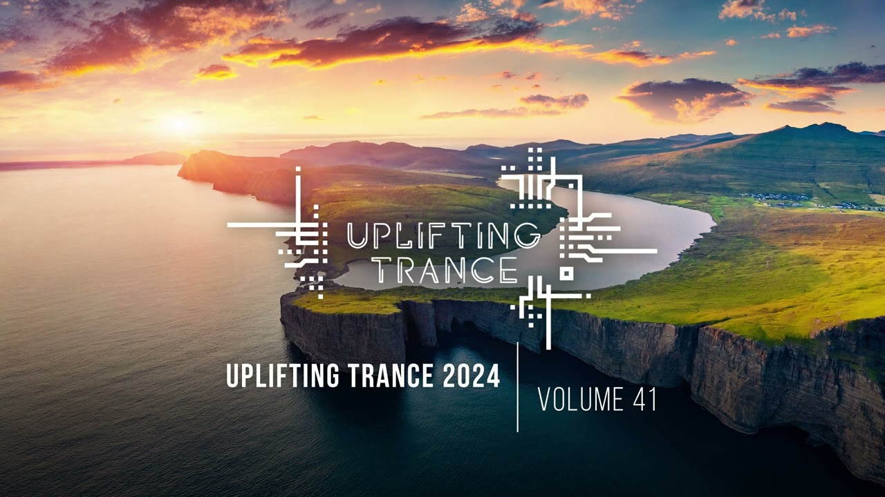UPLIFTING TRANCE 2024 VOL. 41 [FULL SET]