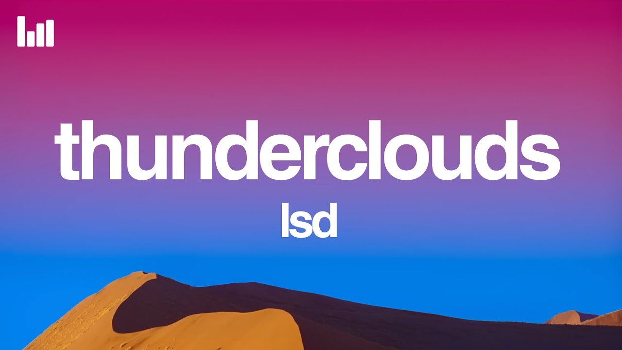 LSD - Thunderclouds (Lyrics) ft. Sia, Diplo, Labrinth