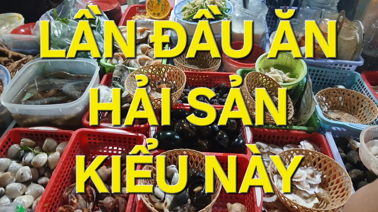 LẦN ĐẦU ĂN HẢI SẢN KIỂU NÀY.  Ba mẹ nhịn nhìn con ăn ngon quá.