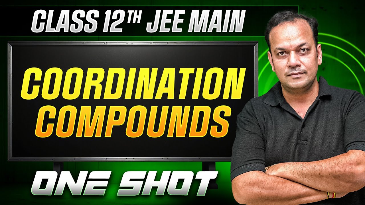MANZIL Comeback: COORDINATION COMPOUNDS in 1 Shot | All Concepts + PYQs | JEE Main