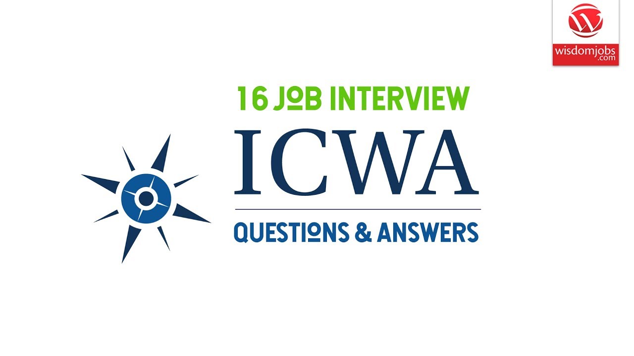 ICWA Interview Questions and Answers 2019 | ICWA Interview Questions | Wisdom IT Services