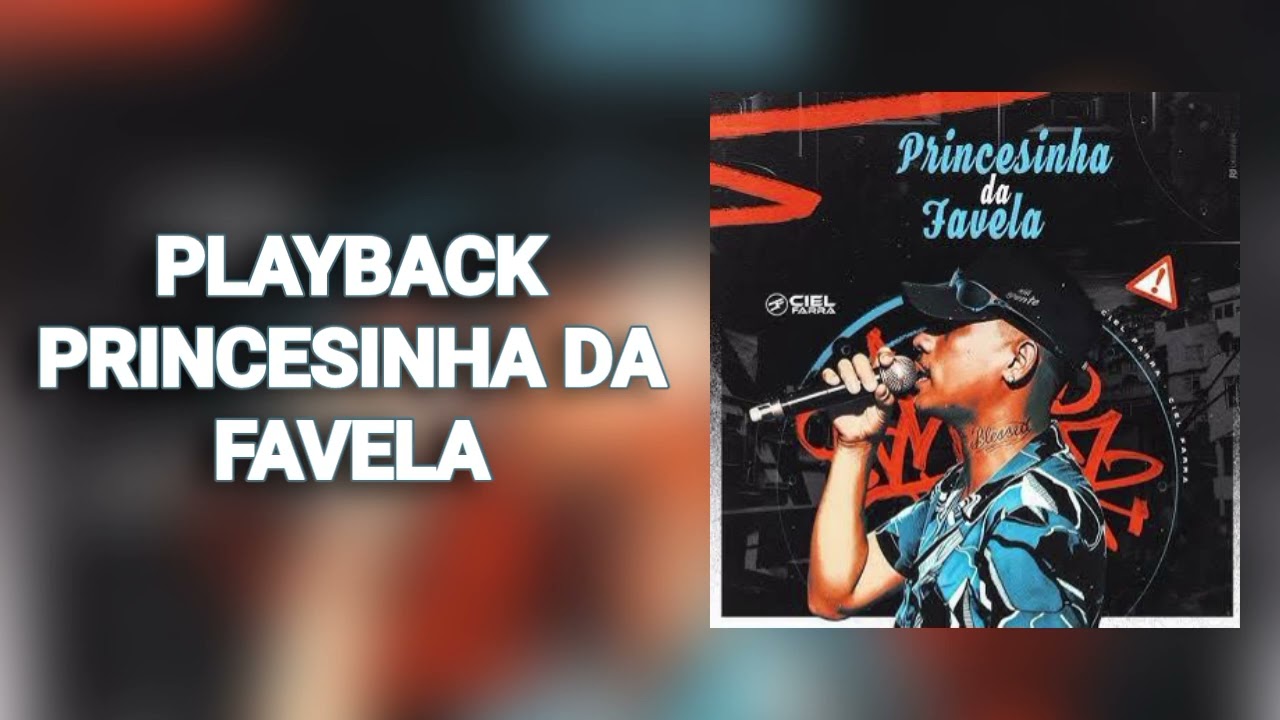 PLAYBACK PRINCESINHA DA FAVELA - CIEL FARRA