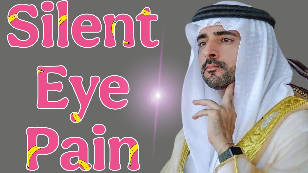 Silent Eye Pain || Hamdan Fazza || Prince Of Dubai || Royal Family || Faz3