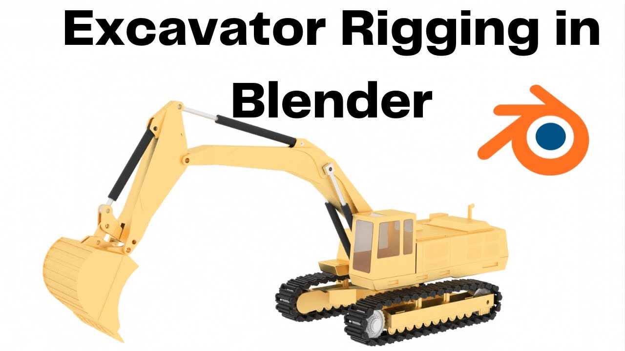 Excavator Rigging tutorial Part 1 in blender