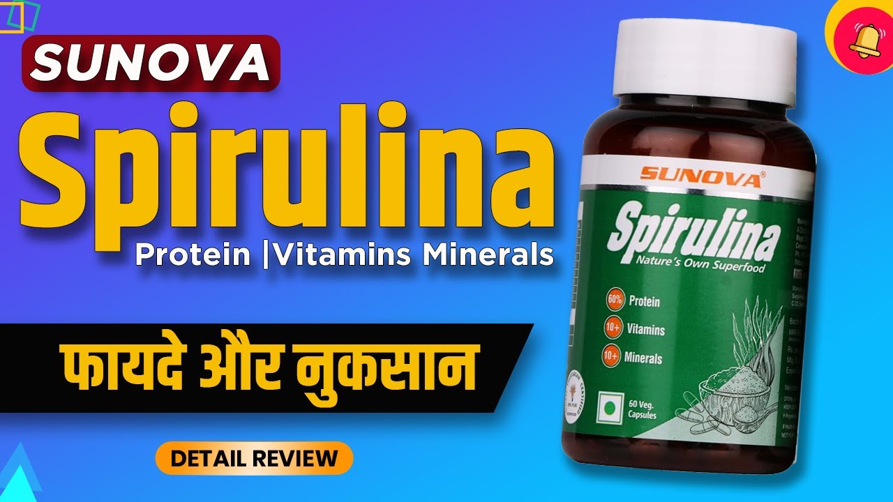 Sunova Spirulina Benefits | Superfood for Energy & Immunity?