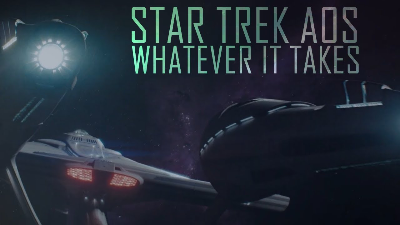 Star Trek AOS | Whatever It Takes
