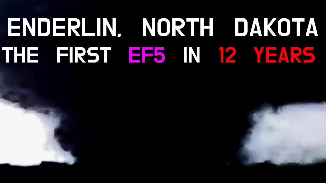 Enderlin, North Dakota: When The EF5 Rating Returns