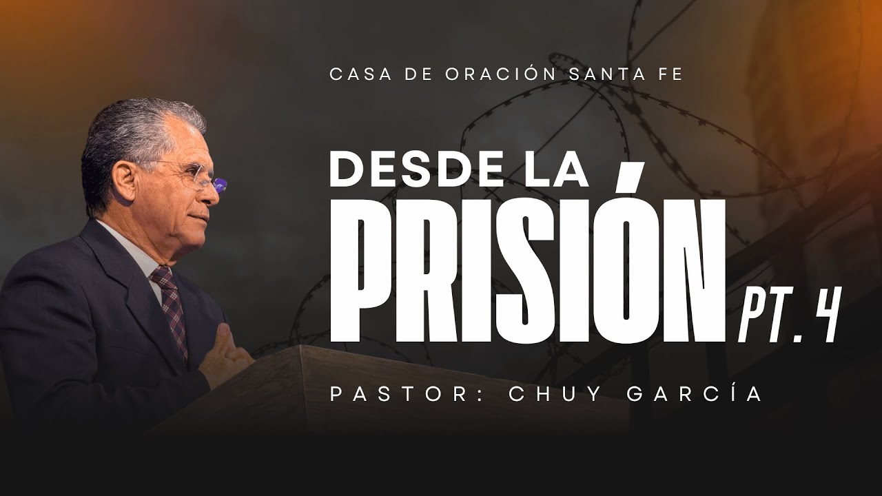Serie: Desde La Prisión Pt.4 | 04/02/2026 - 8 PM