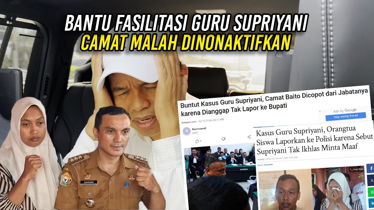 BANTU FASILITASI GURU SUPRIYANI HADAPI PERADILAN | CAMAT MALAH DINONAKTIFKAN