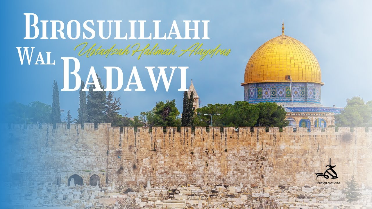 Birosulillahi Wal Badawi | Lirik & Terjemah | Ustadzah Halimah Alaydrus