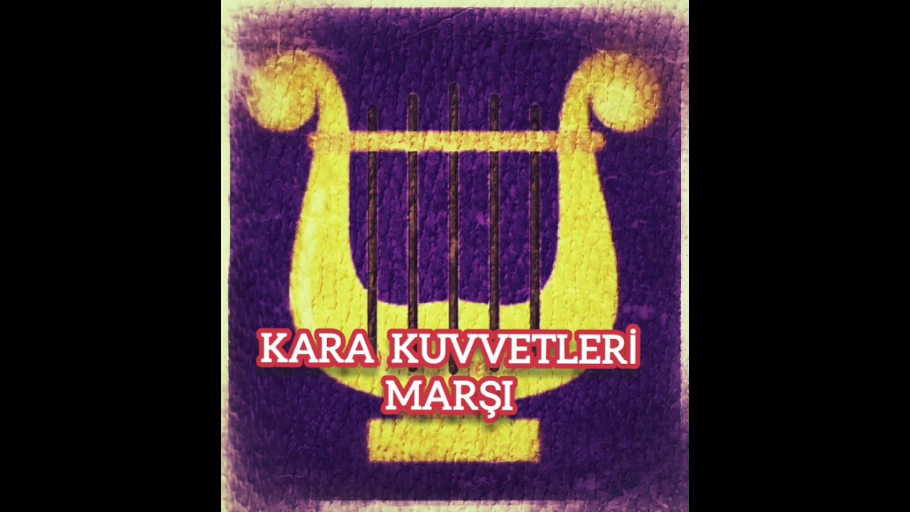 Kara Kuvvetleri Marşı ✓ Mayıs 2024