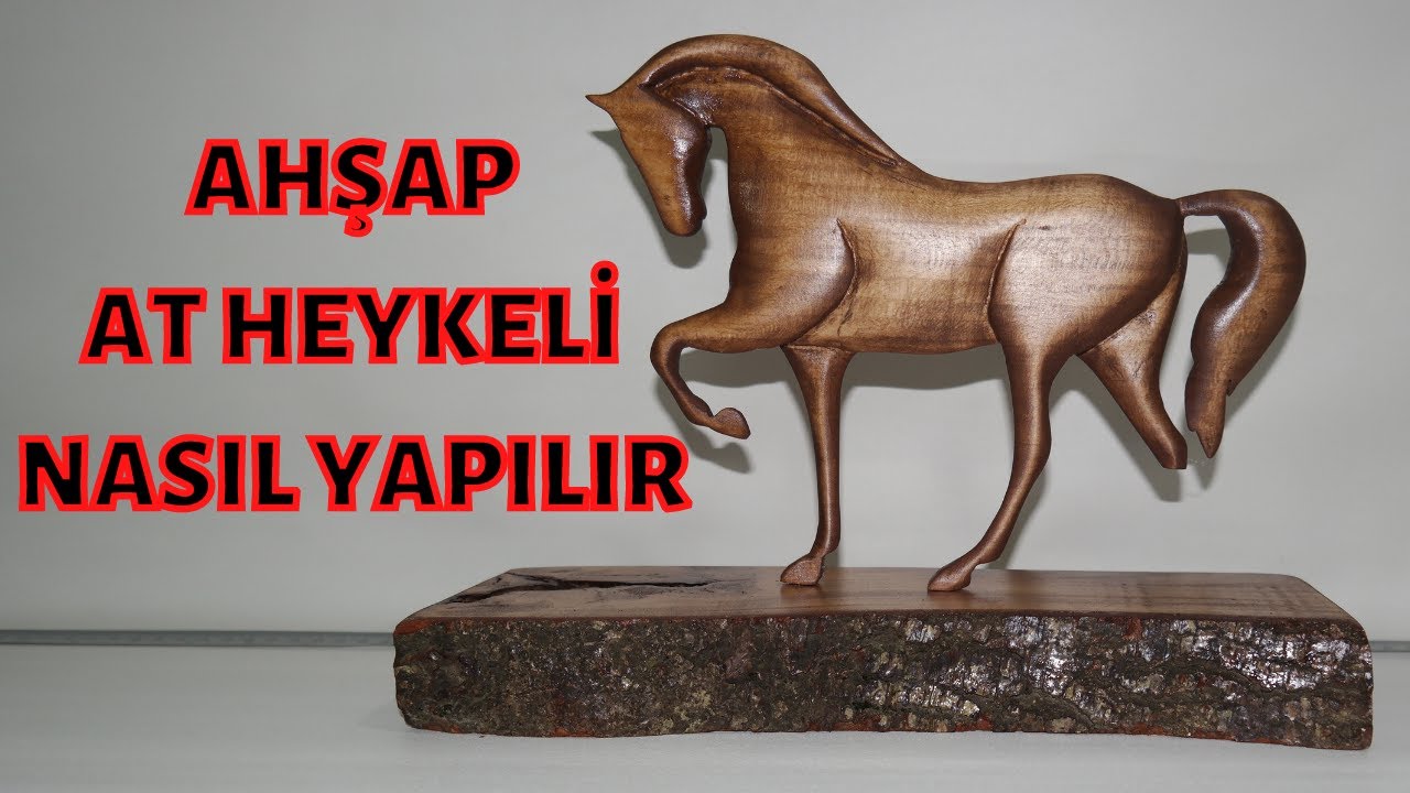 Ahşap At Heykeli Nasıl Yapılır ( alt yazılı ) - How To Make A Wooden Horse Sculpture