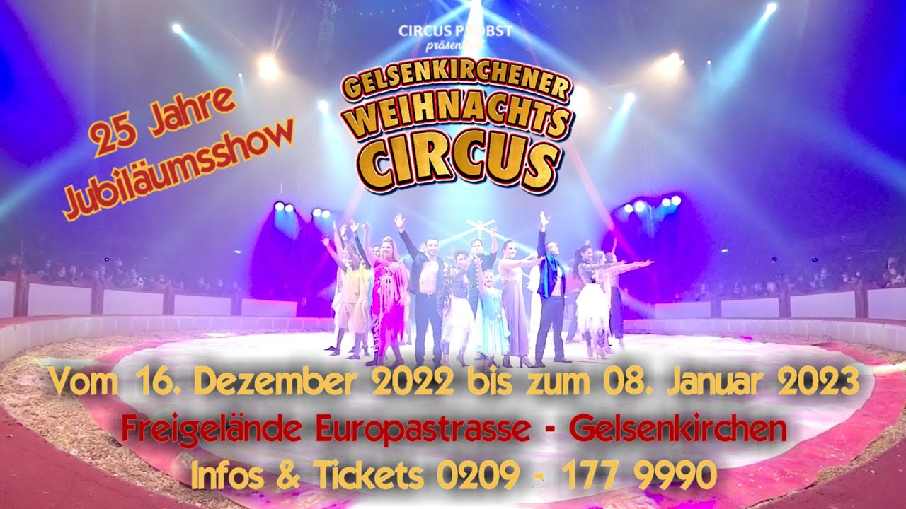 GELSENKIRCHENER WEIHNACHTSCIRCUS --- 25 Jahre Jubiläumsshow --- Okt 2022