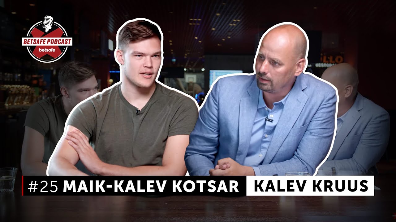 Maik-Kalev Kotsar ja Kalev Kruus. Betsafe Podcast #25