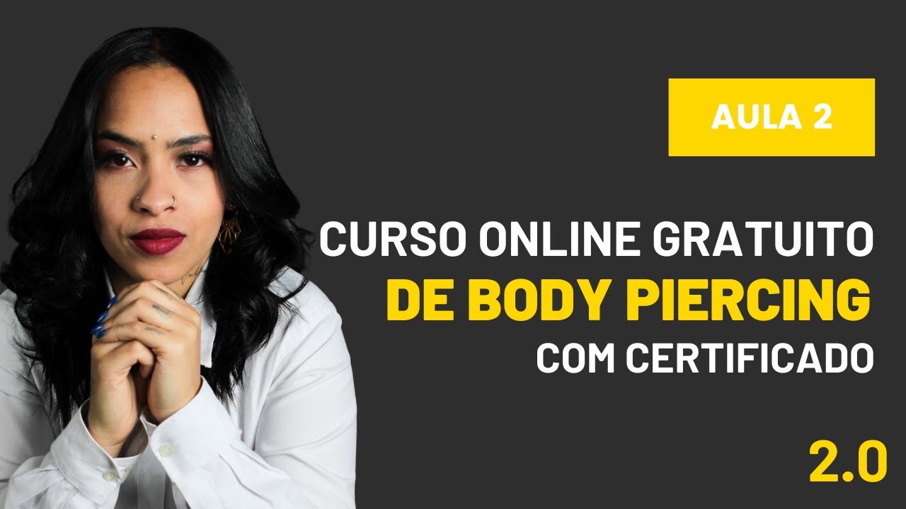 Curso Body Piercing Gratuito 2.0 - Aula 2