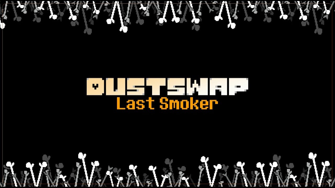 DustSwap: Last Smoker - Full UST [Unused]