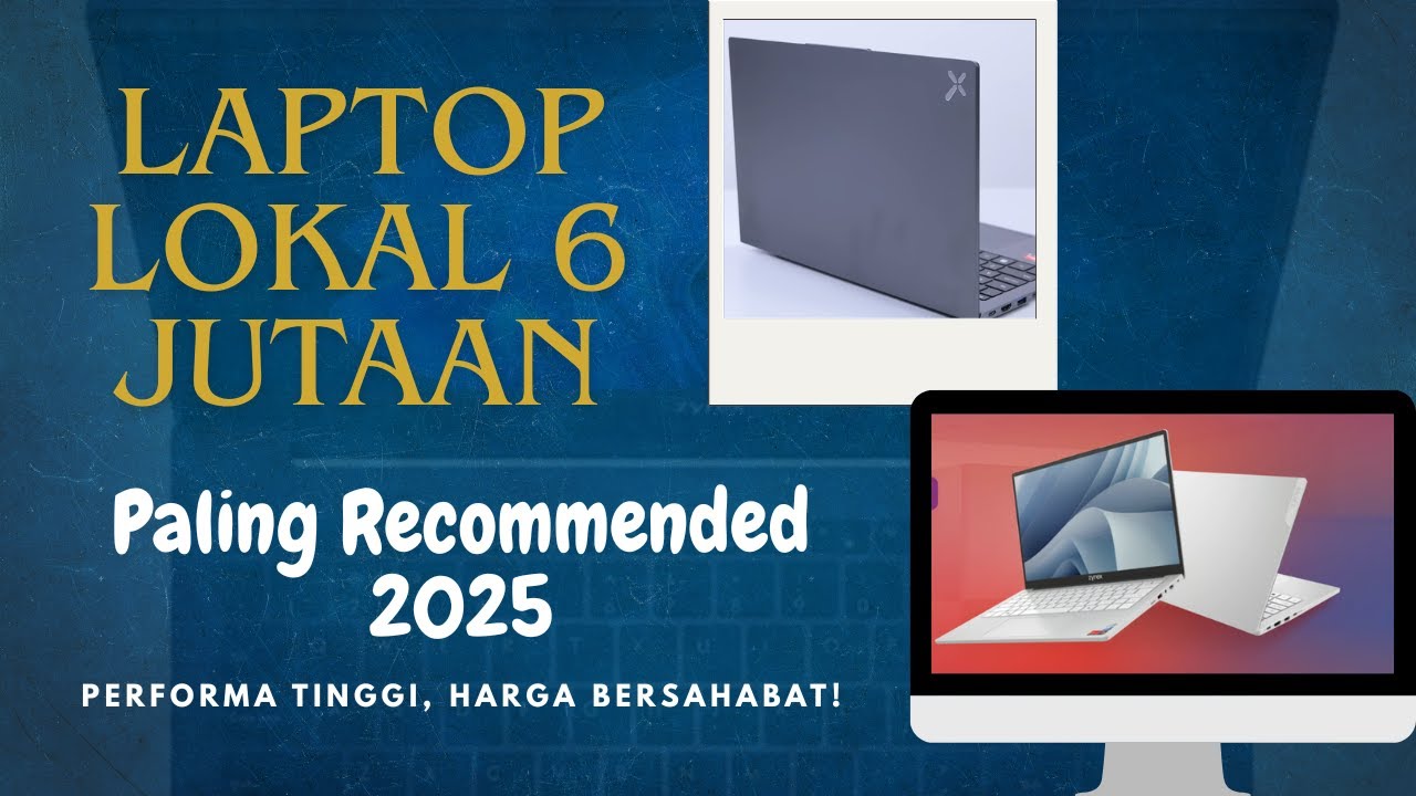 Rekomendasi Laptop Lokal Terjangkau Akhir 2025