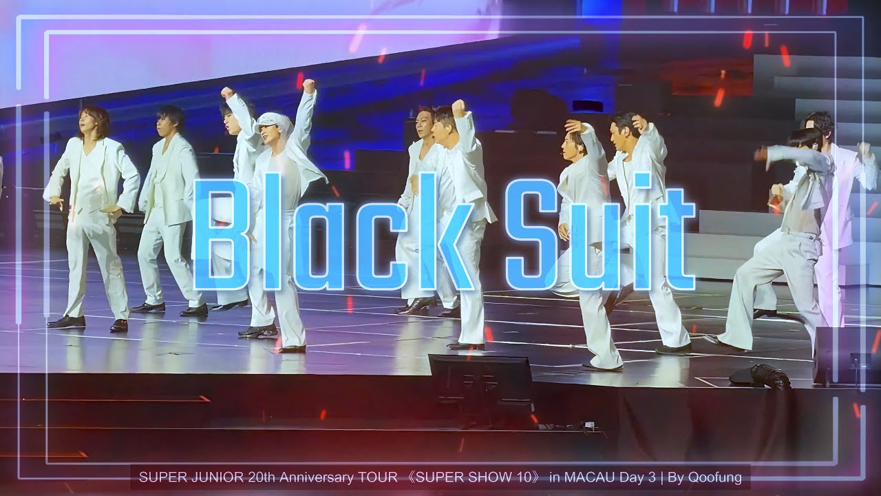 [4K] Black Suit - Super Show 10 | SS10 | Macau | D3 | 260111
