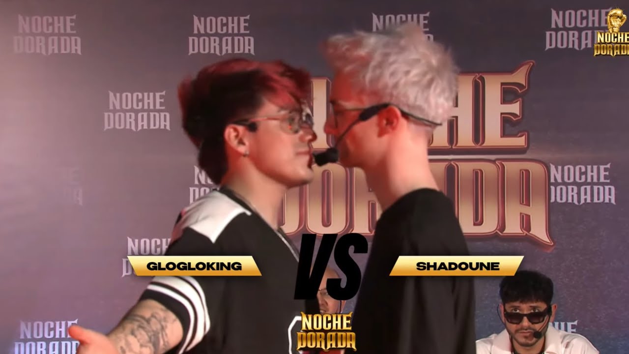 GLOGLOKING Contra SHADOUNE - NOCHE DORADA del ZEIN