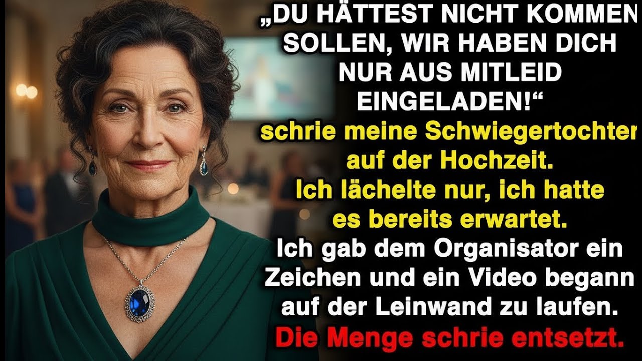 Wir haben dich nur aus Mitleid eingeladen!“ sagte meine Schwiegertochter auf der Hochzeit. Doch dann