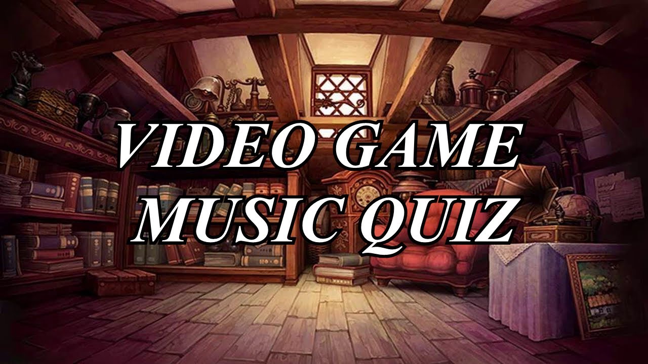 Video Game Music Quiz