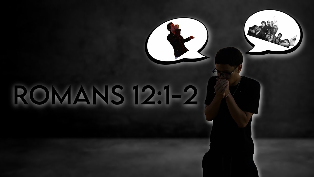 Romans 12:1-2 (EP 2) 