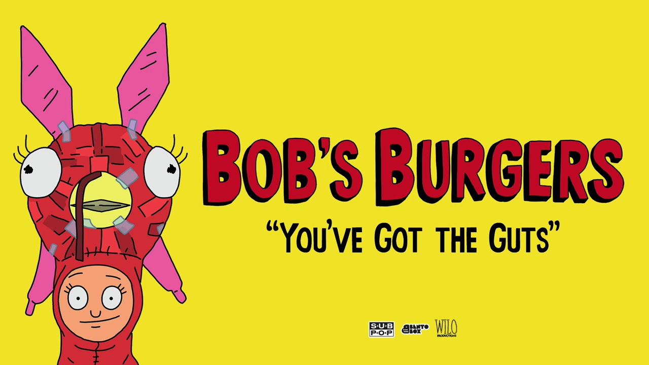 Bob's Burgers - You've Got the Guts