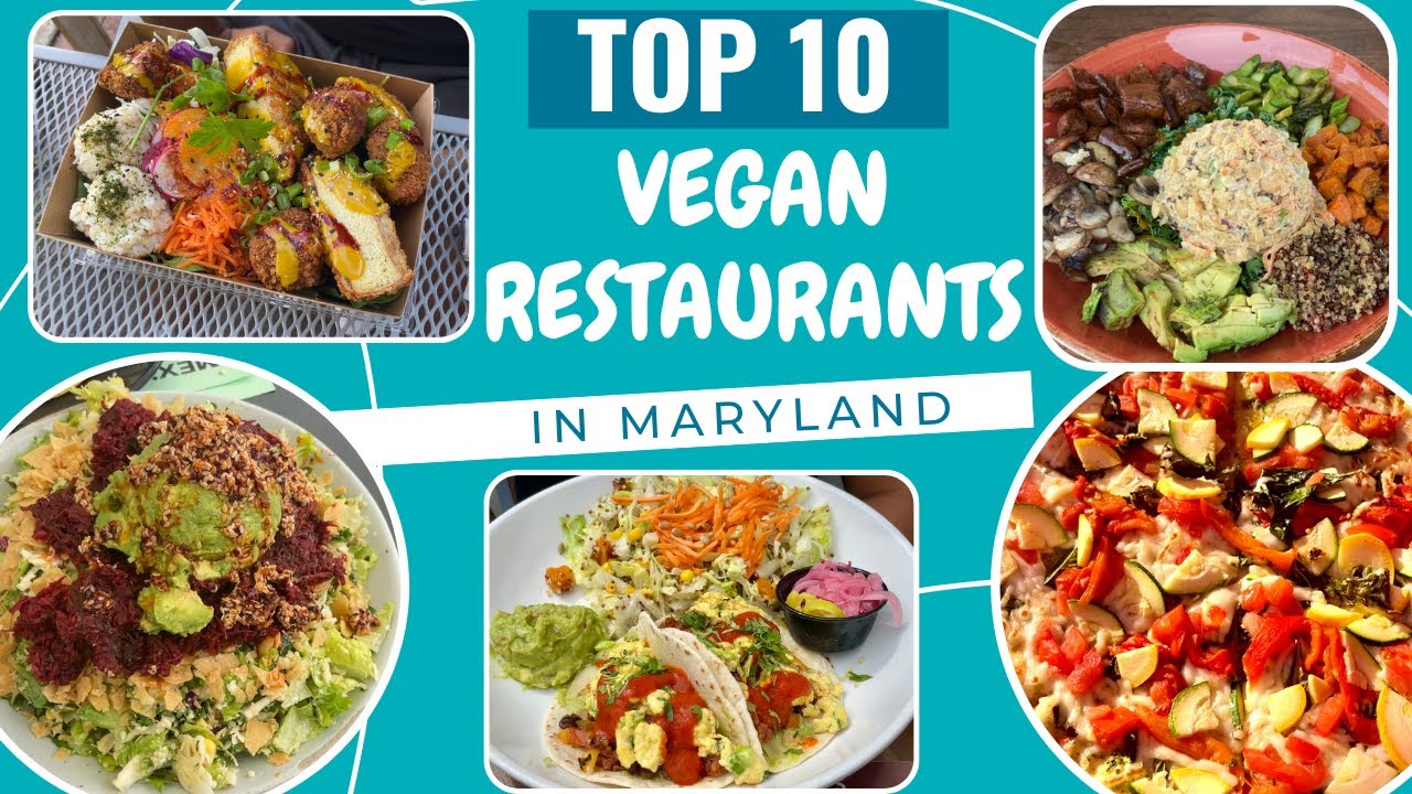 10 Best Vegan Restaurants in Maryland- tasty and affordable vegan food in MD